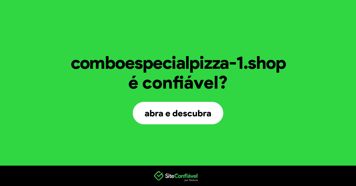 O site comboespecialpizza-1.shop é confiável?