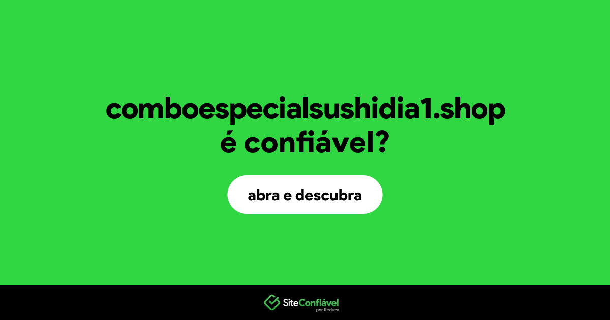 O site comboespecialsushidia1.shop é confiável?