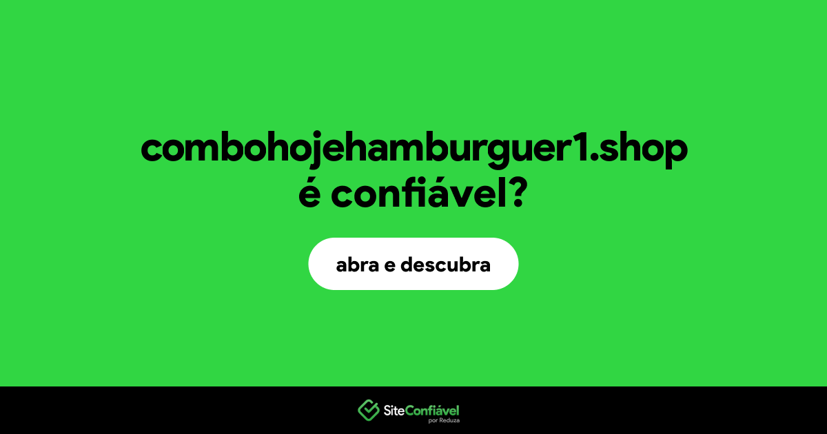 O site combohojehamburguer1.shop é confiável?