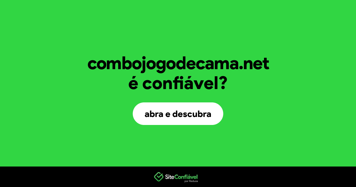 O site combojogodecama.net é confiável?