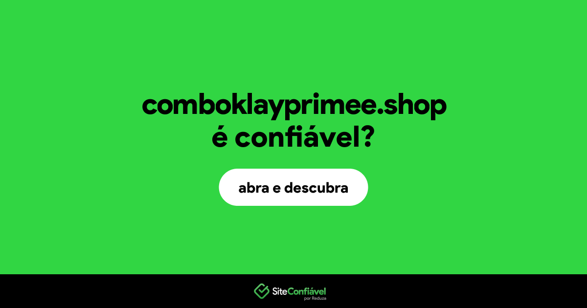O site comboklayprimee.shop é confiável?