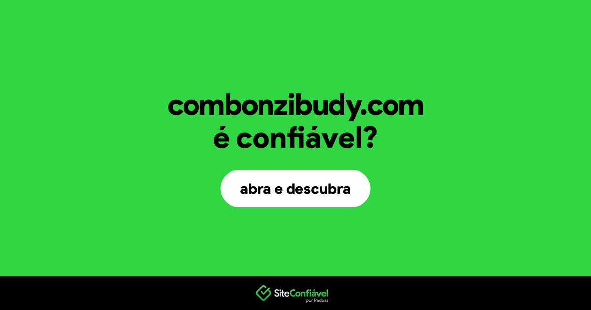 O site combonzibudy.com é confiável?