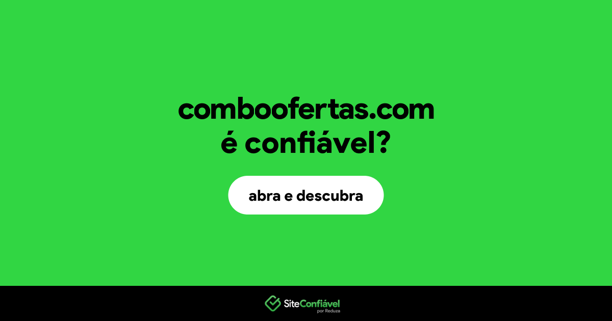 O site comboofertas.com é confiável?