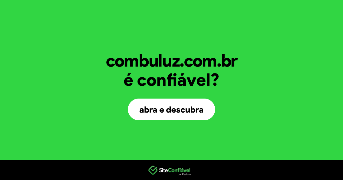 O site combuluz.com.br é confiável?