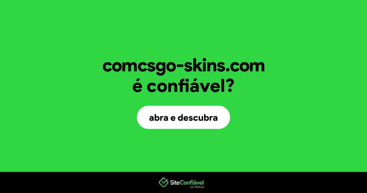 O site comcsgo-skins.com é confiável?