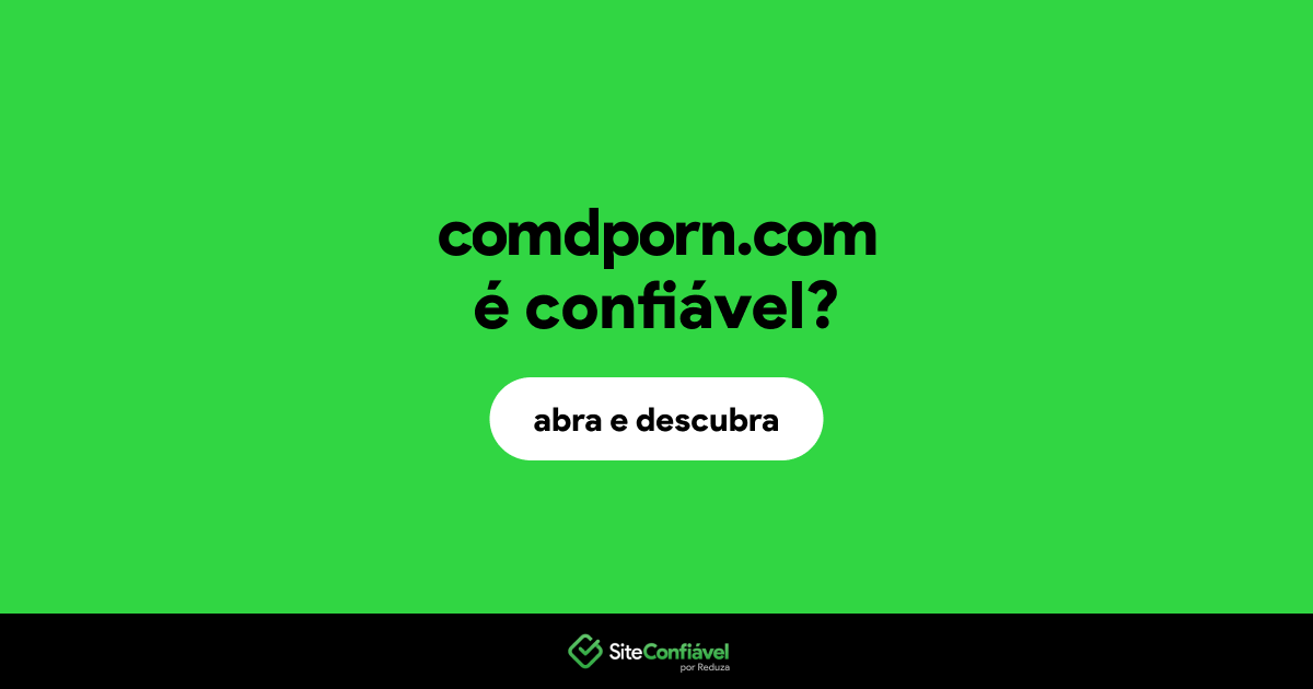 O site comdporn.com é confiável?