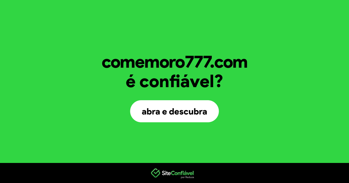 O site comemoro777.com é confiável?
