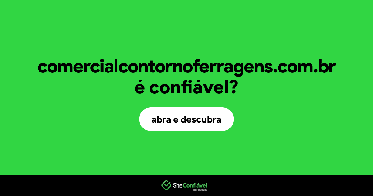 O site comercialcontornoferragens.com.br é confiável?