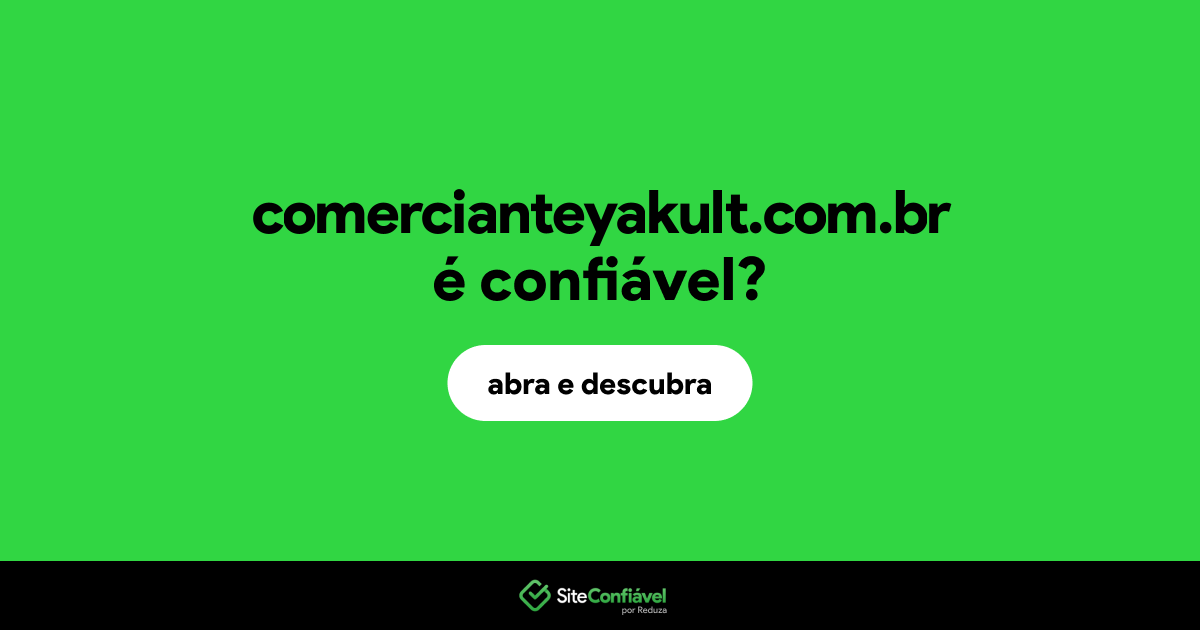 O site comercianteyakult.com.br é confiável?