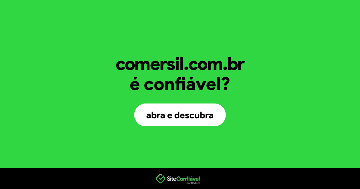 O site comersil.com.br é confiável?