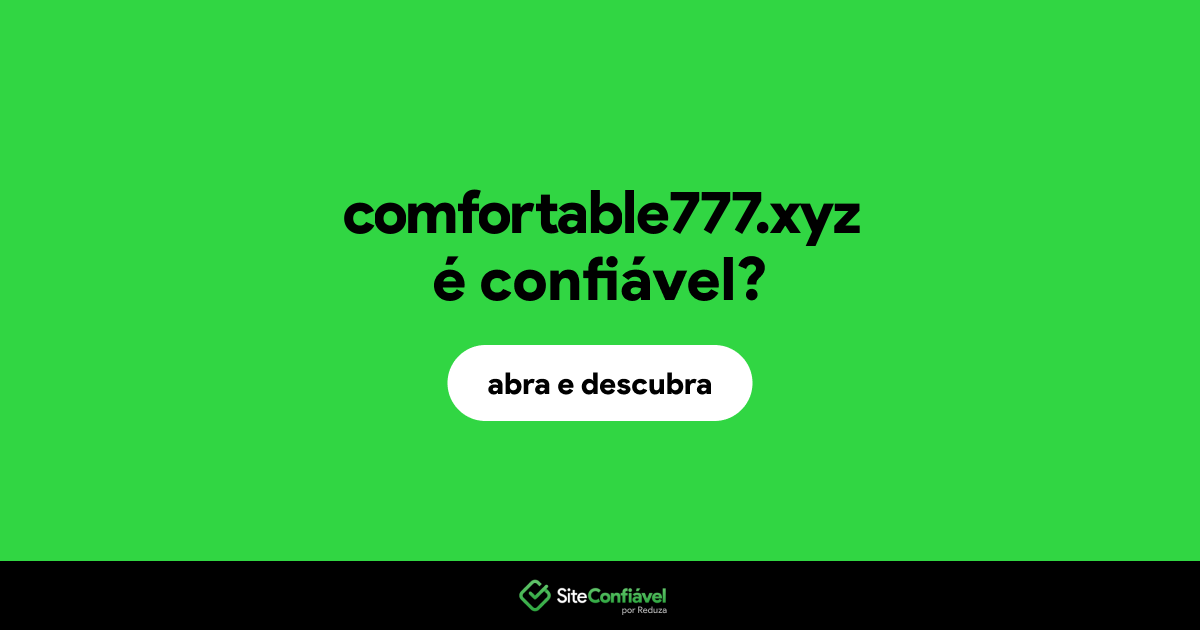 O site comfortable777.xyz é confiável?