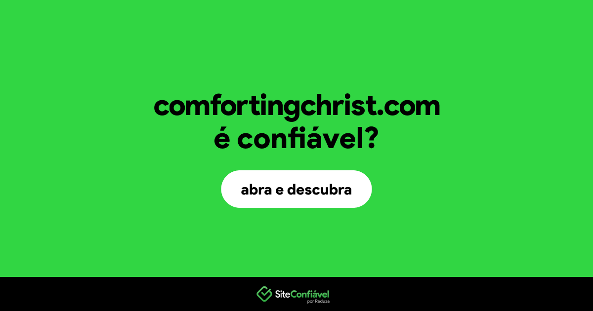 O site comfortingchrist.com é confiável?