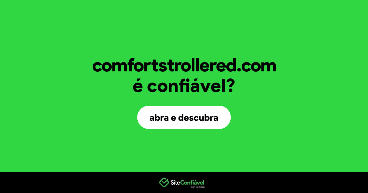 O site comfortstrollered.com é confiável?