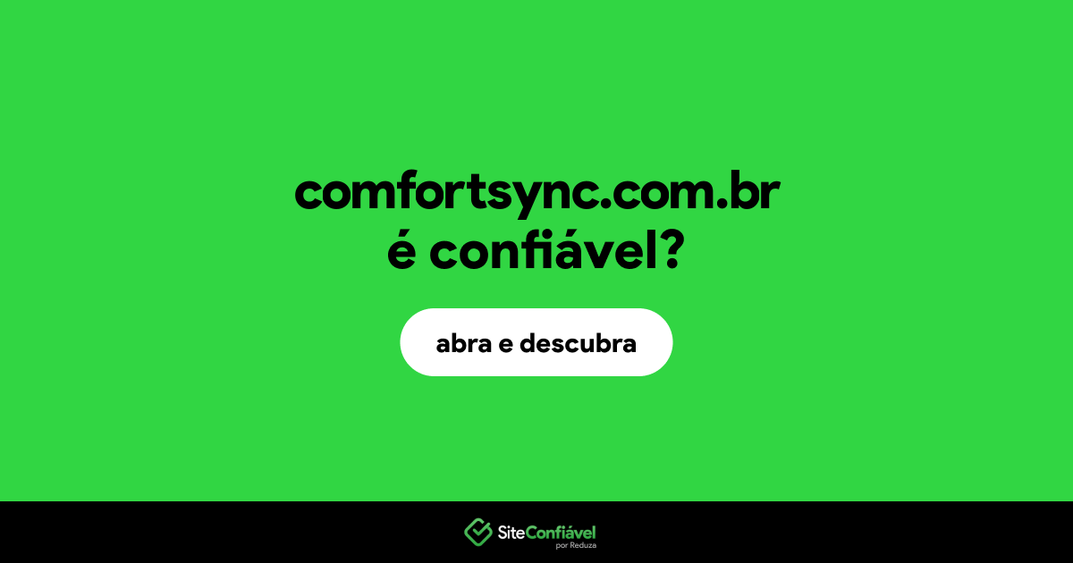 O site comfortsync.com.br é confiável?