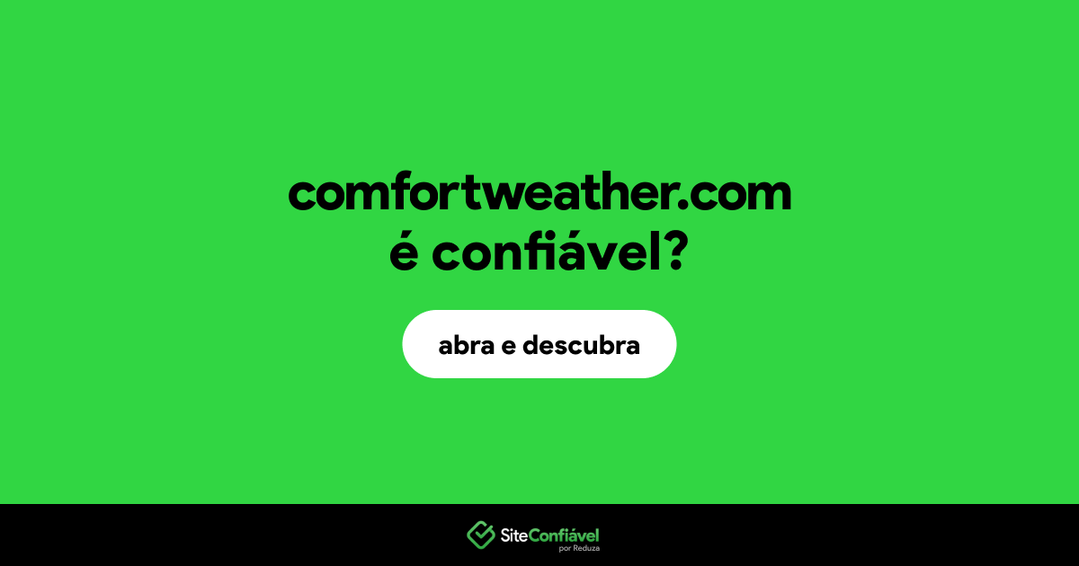 O site comfortweather.com é confiável?