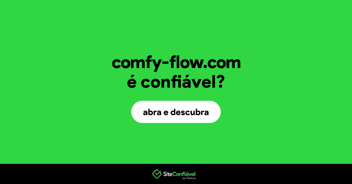 O site comfy-flow.com é confiável?