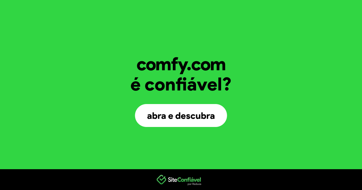 O site comfy.com é confiável?