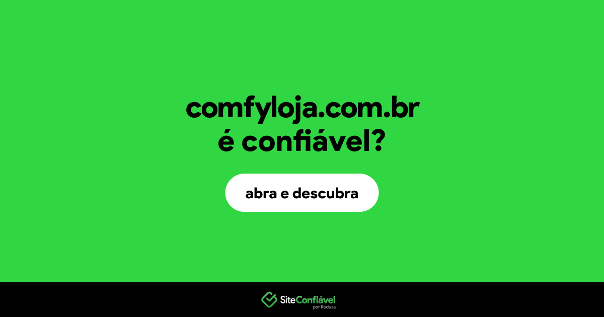 O site comfyloja.com.br é confiável?