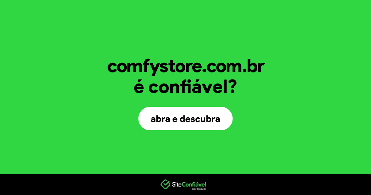 O site comfystore.com.br é confiável?