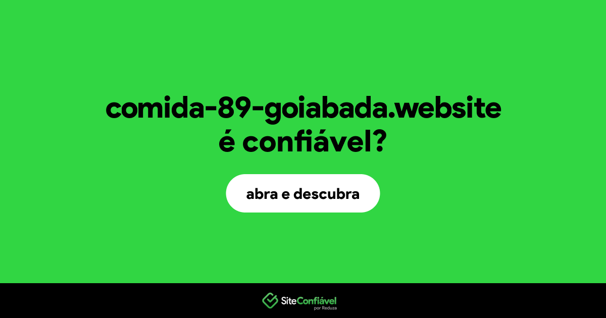 O site comida-89-goiabada.website é confiável?