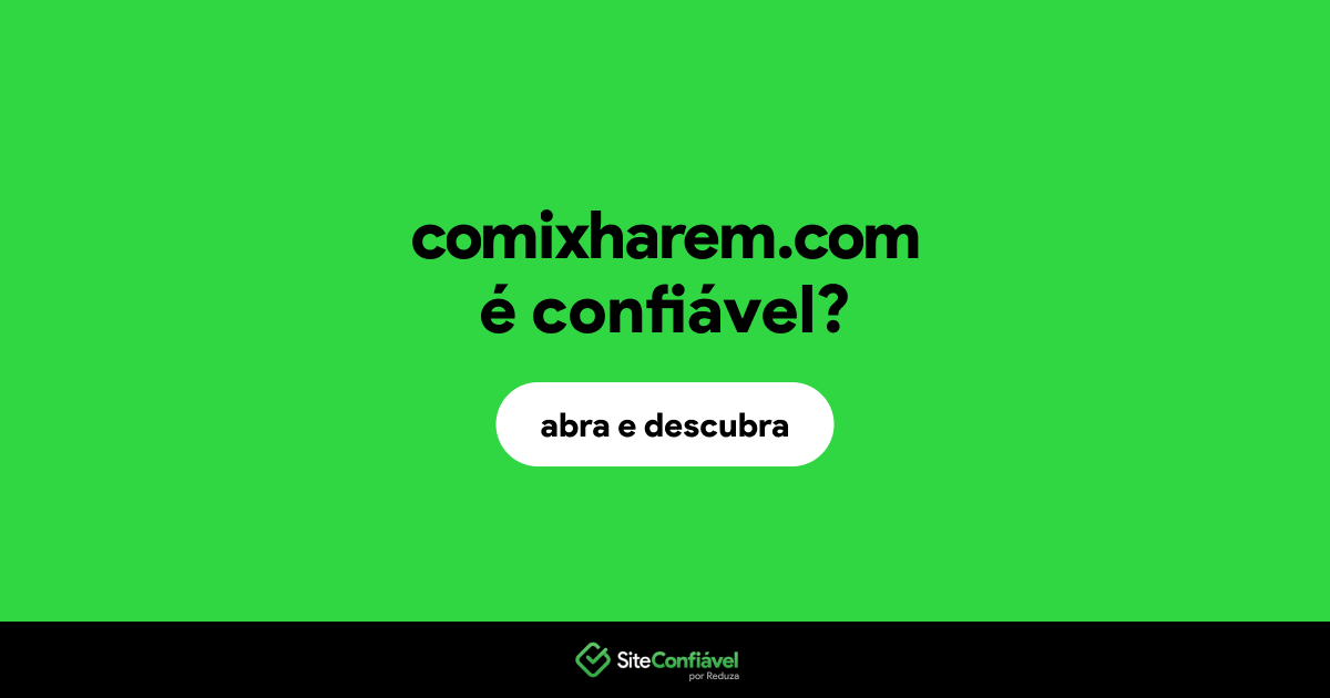 O site comixharem.com é confiável?