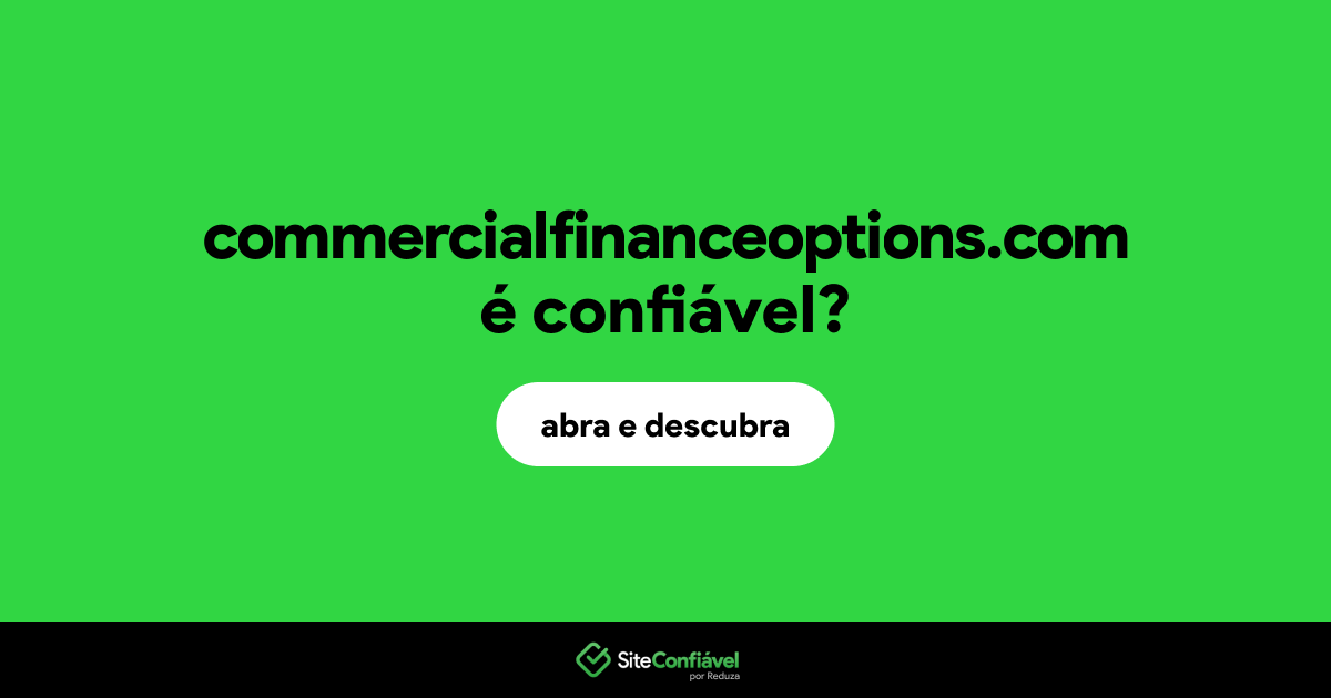 O site commercialfinanceoptions.com é confiável?
