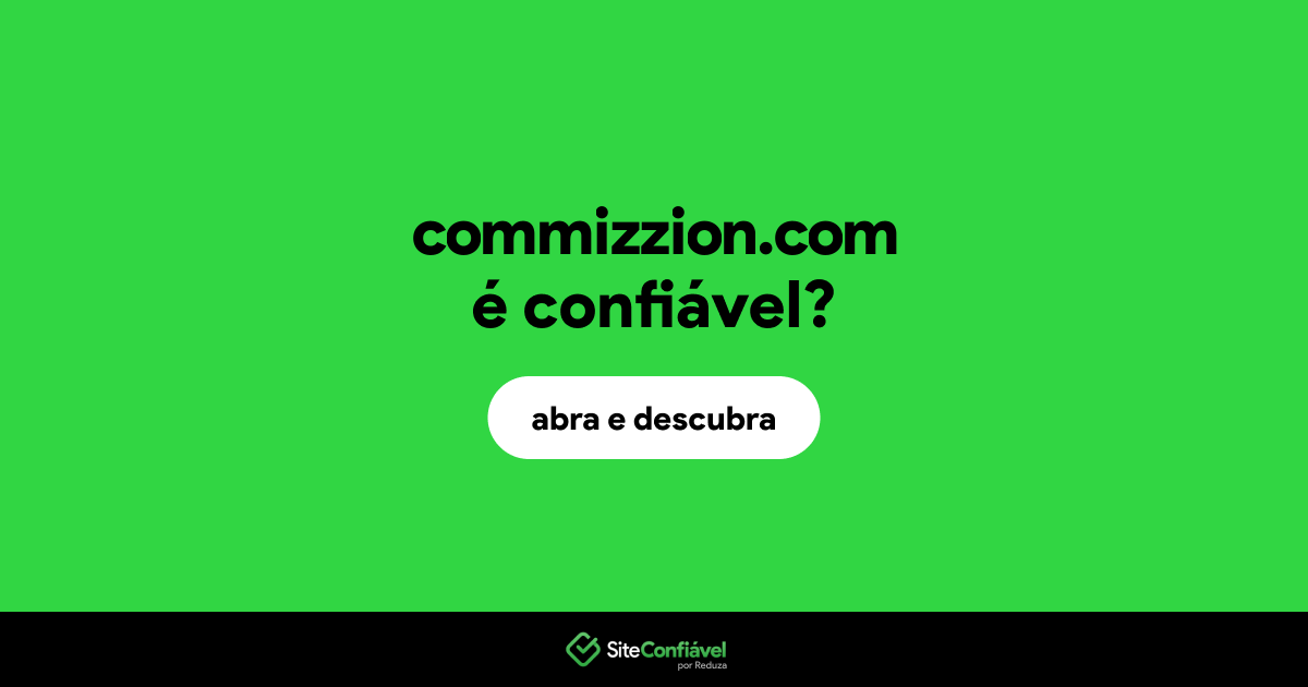 O site commizzion.com é confiável?
