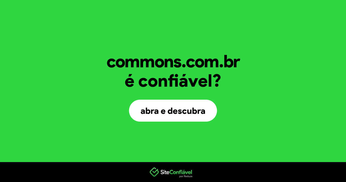 O site commons.com.br é confiável?