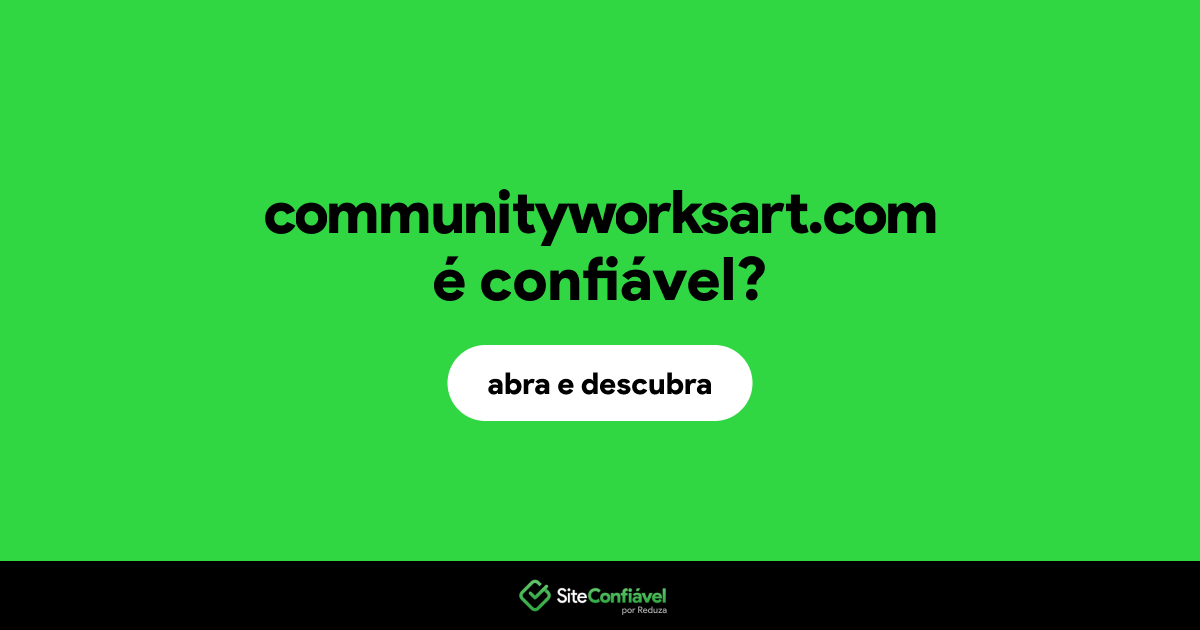 O site communityworksart.com é confiável?