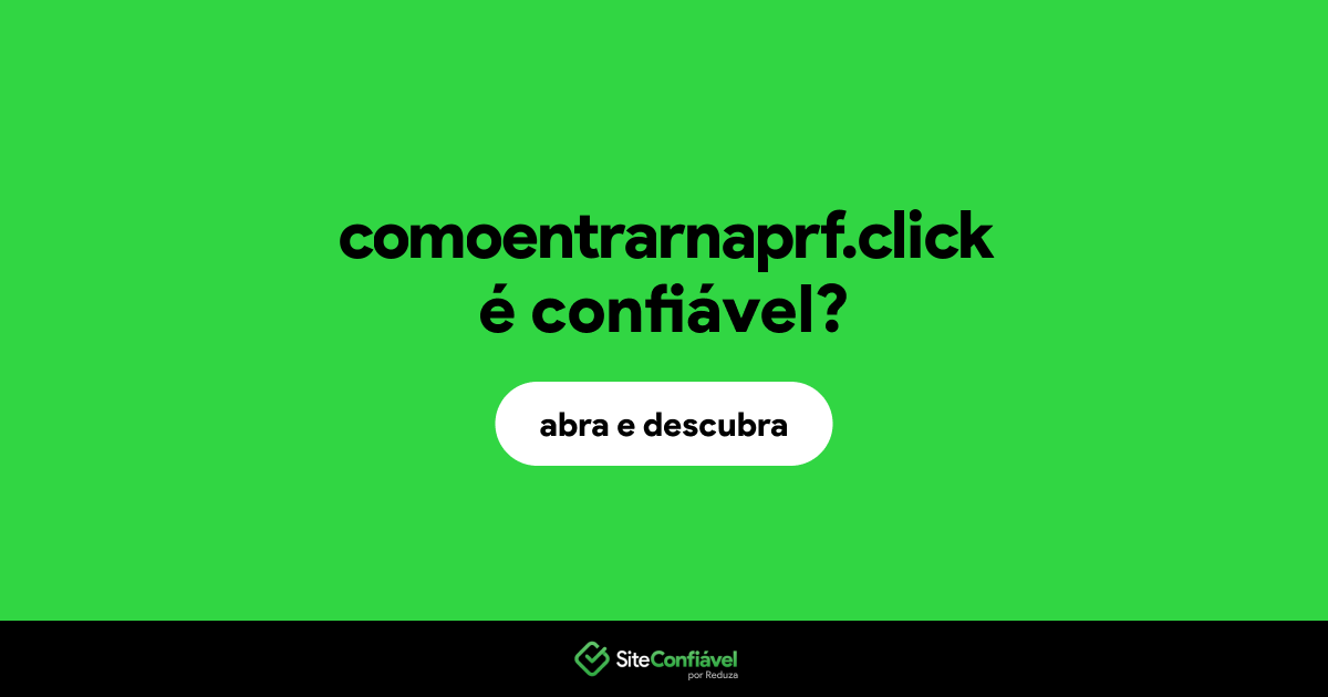 O site comoentrarnaprf.click é confiável?