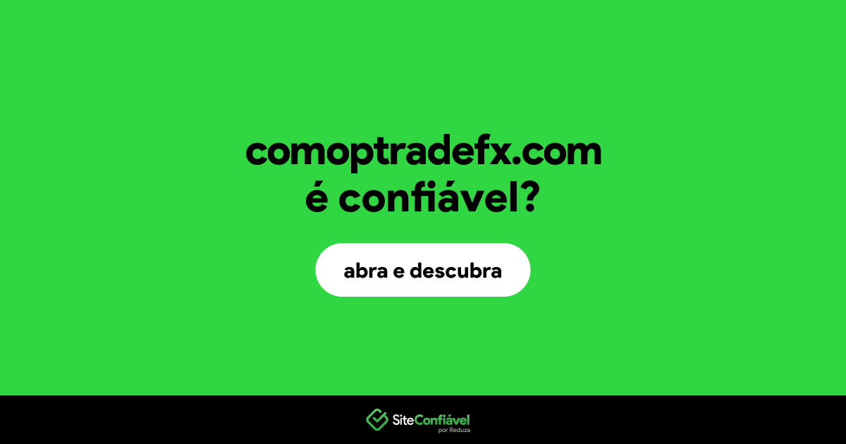 O site comoptradefx.com é confiável?