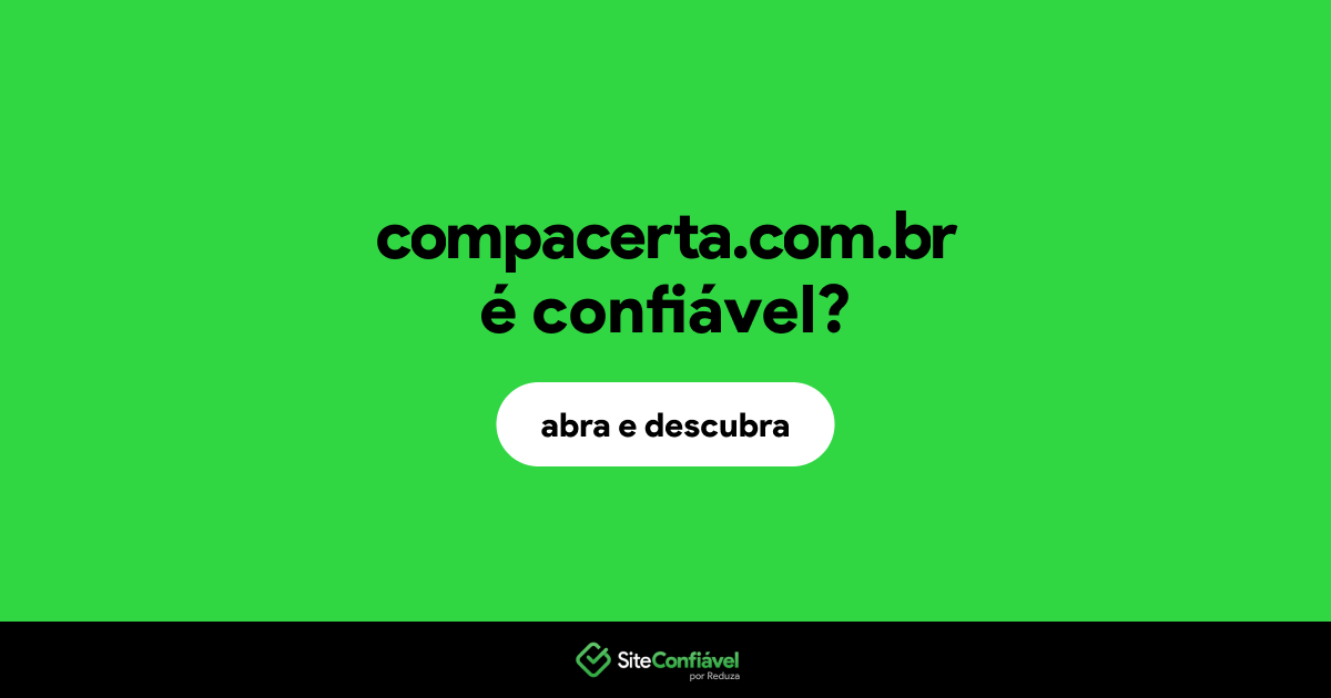 O site compacerta.com.br é confiável?