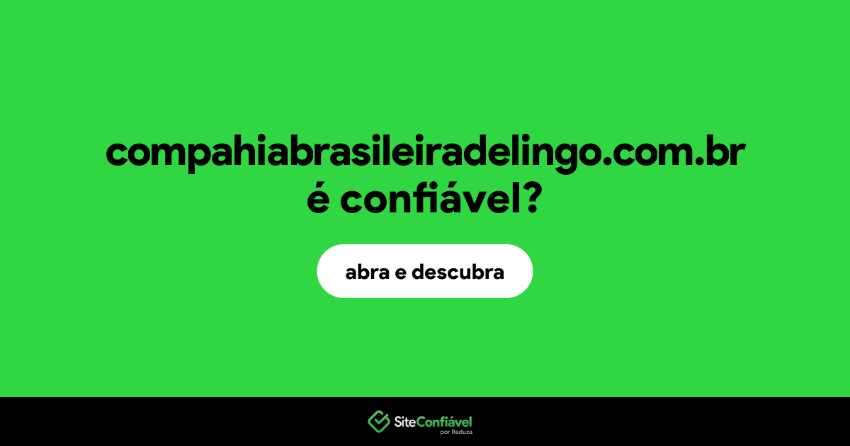 O site compahiabrasileiradelingo.com.br é confiável?