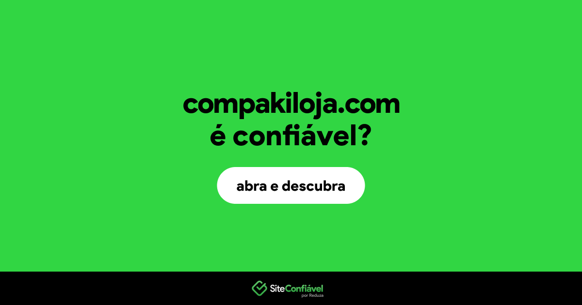 O site compakiloja.com é confiável?