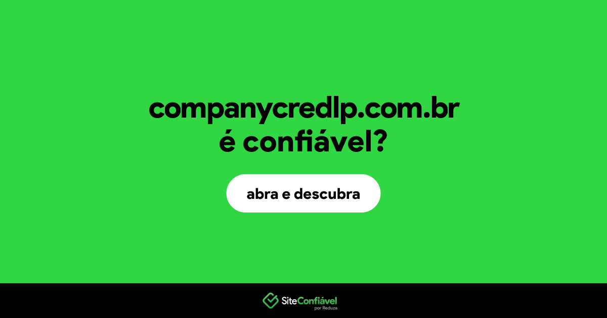 O site companycredlp.com.br é confiável?