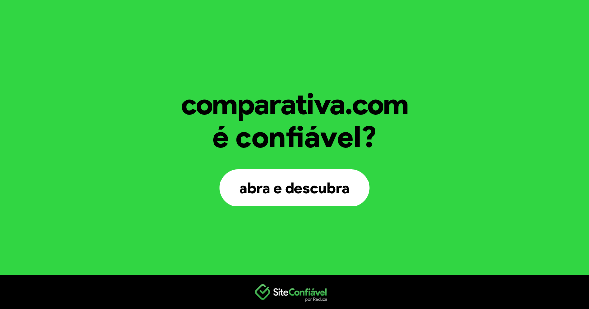 O site comparativa.com é confiável?