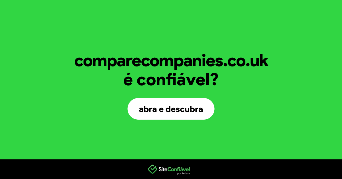 O site comparecompanies.co.uk é confiável?