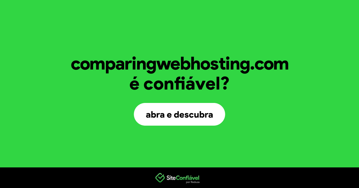 O site comparingwebhosting.com é confiável?