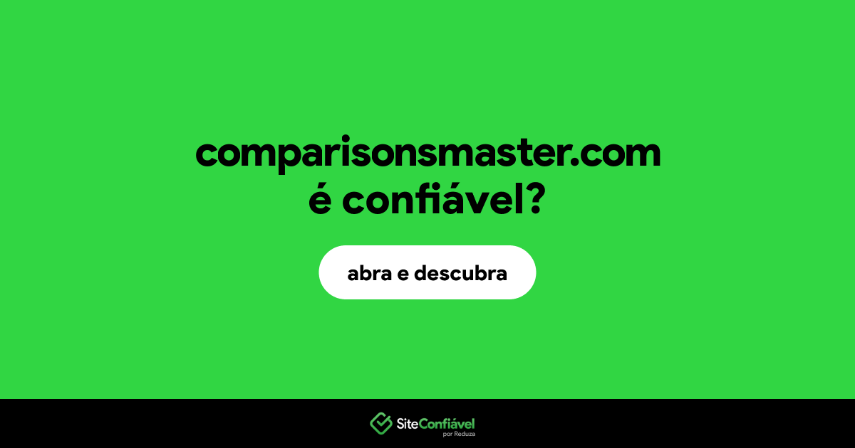 O site comparisonsmaster.com é confiável?