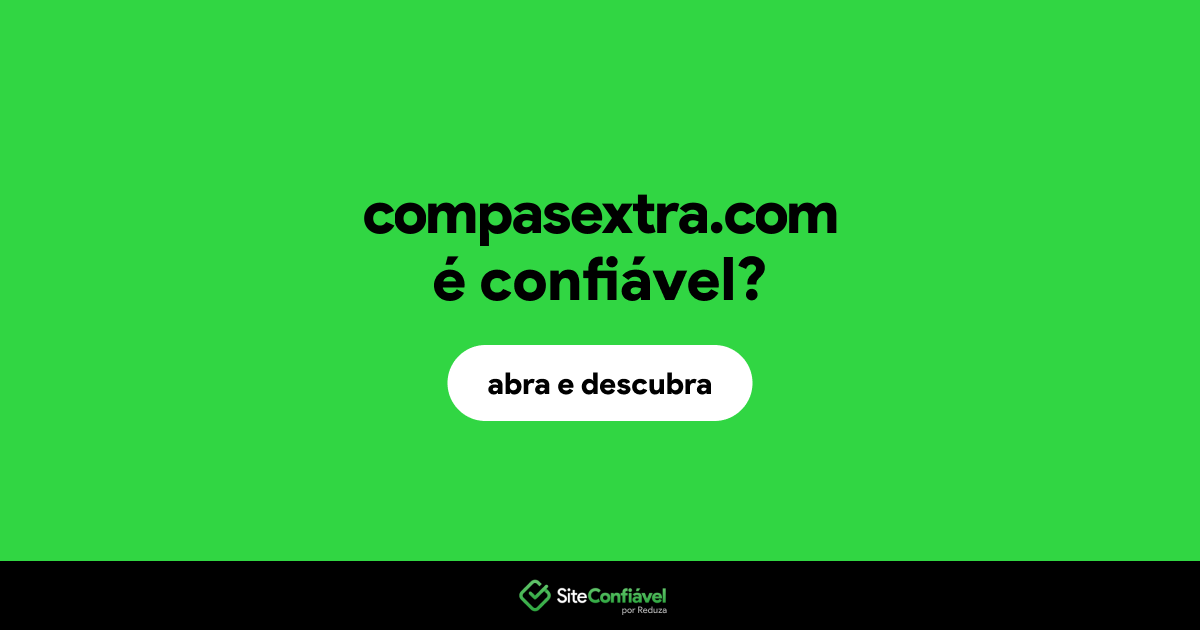 O site compasextra.com é confiável?