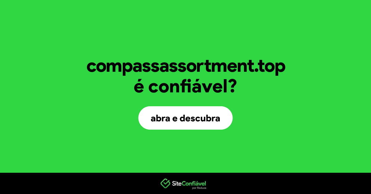 O site compassassortment.top é confiável?
