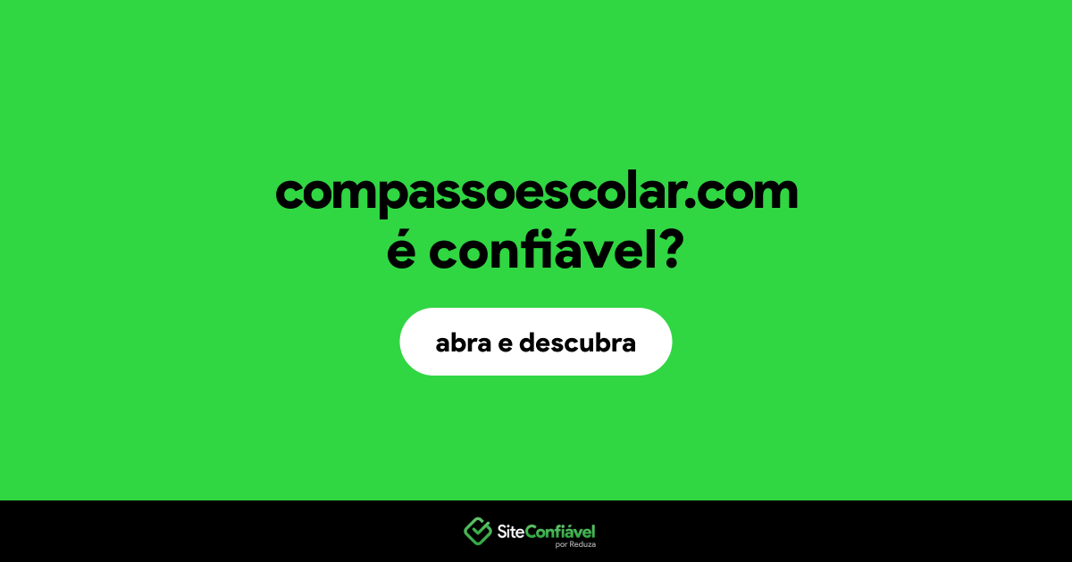 O site compassoescolar.com é confiável?