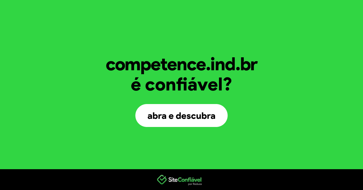 O site competence.ind.br é confiável?