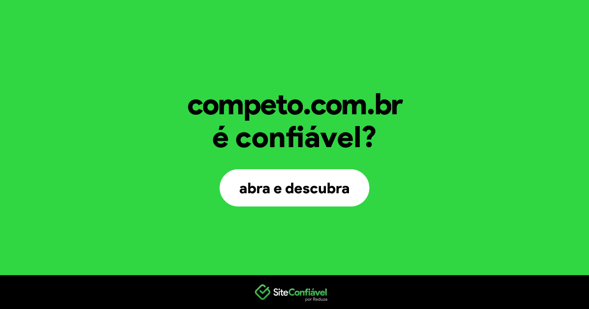 O site competo.com.br é confiável?