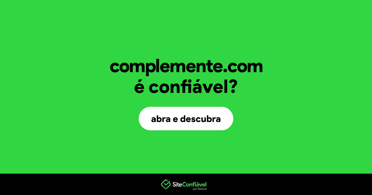 O site complemente.com é confiável?