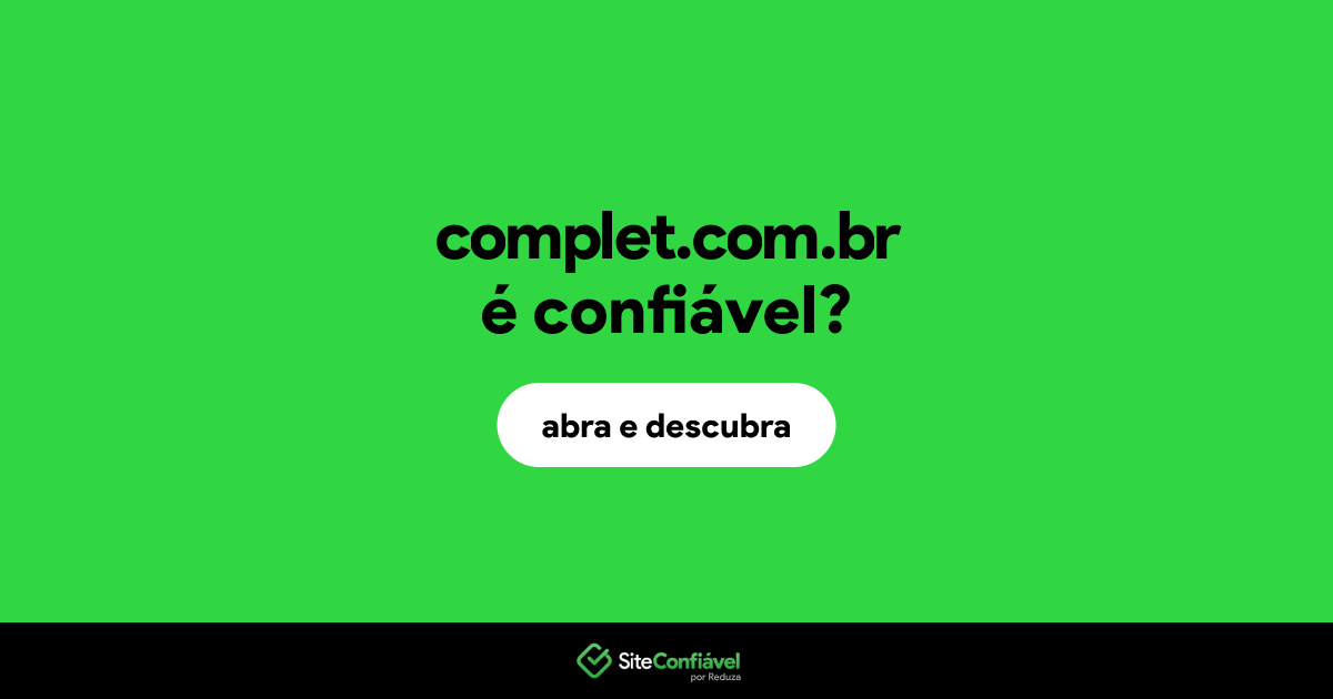 O site complet.com.br é confiável?