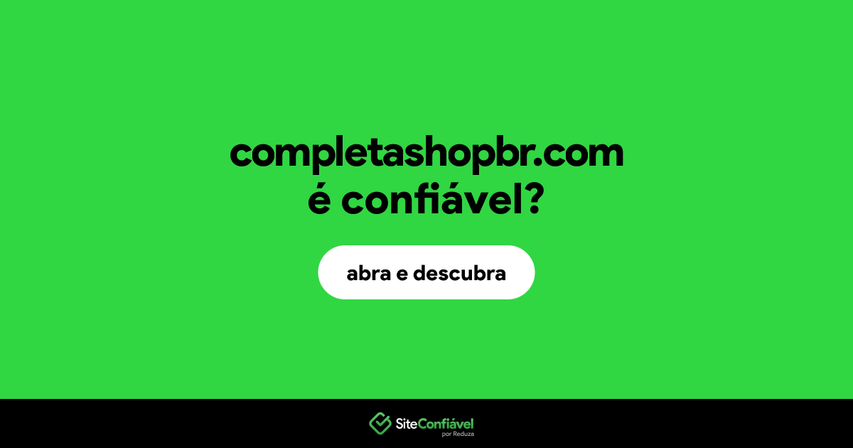 O site completashopbr.com é confiável?