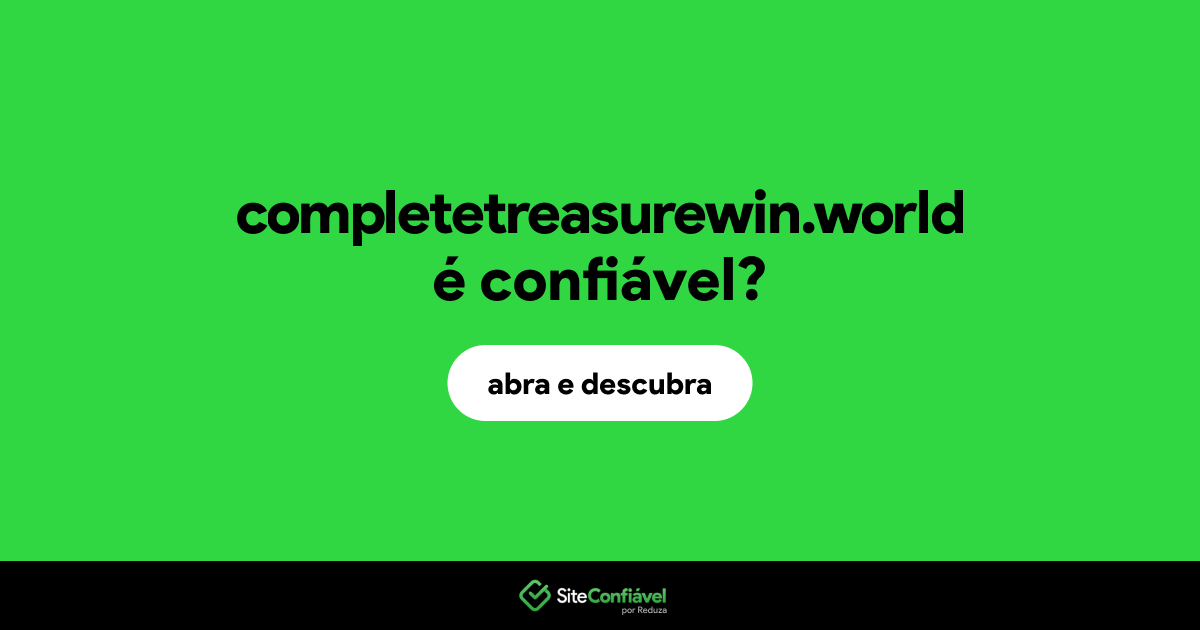 O site completetreasurewin.world é confiável?
