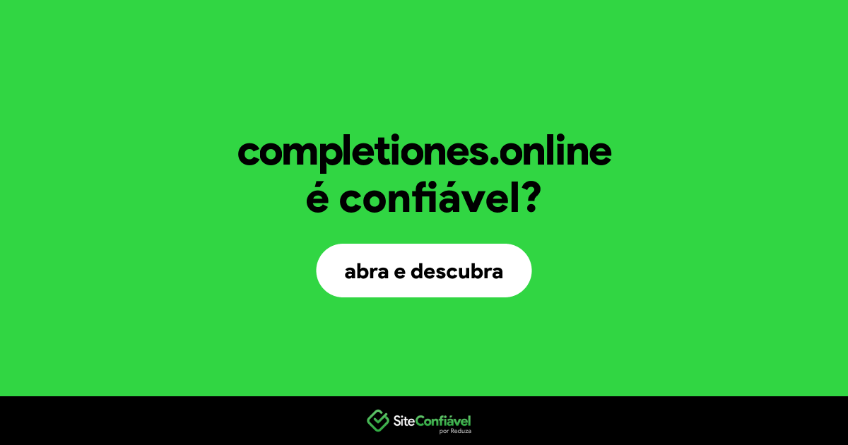 O site completiones.online é confiável?