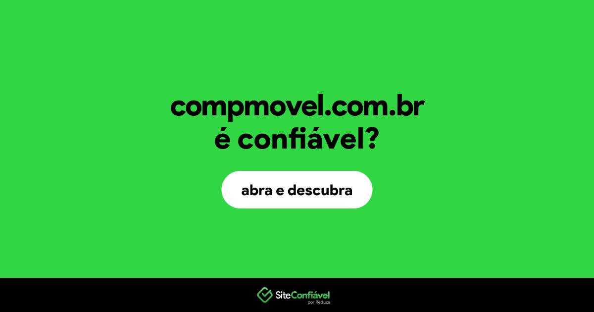 O site compmovel.com.br é confiável?